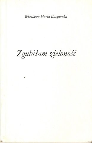 wiesawamariakacperskazgubiamzielono.jpg